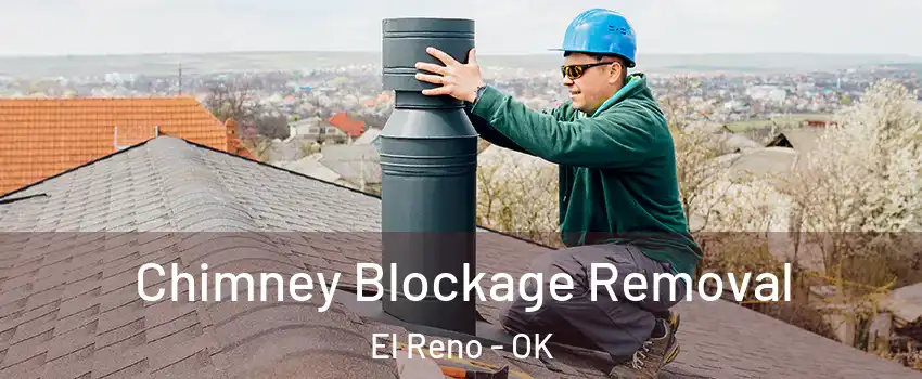  Chimney Blockage Removal El Reno - OK