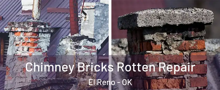  Chimney Bricks Rotten Repair El Reno - OK