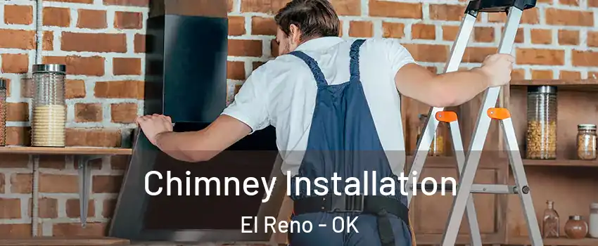 Chimney Installation El Reno - OK