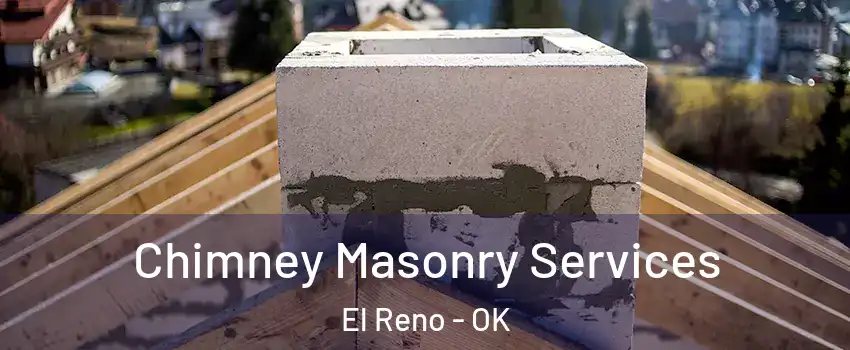 Chimney Masonry Services El Reno - OK