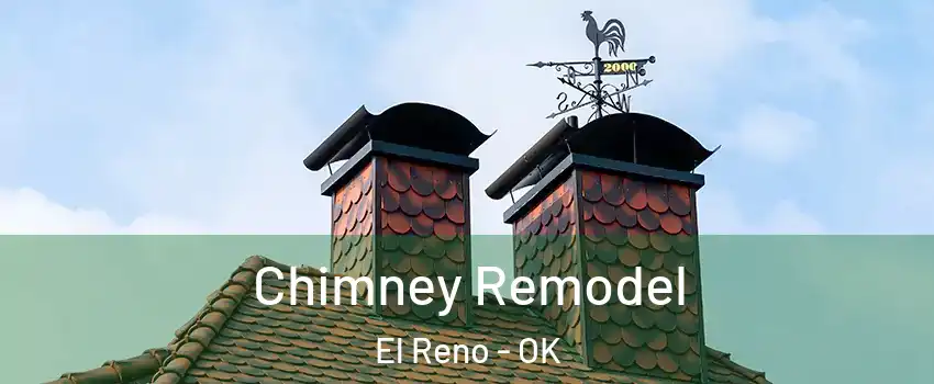 Chimney Remodel El Reno - OK