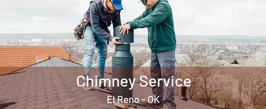 Chimney Service El Reno - OK
