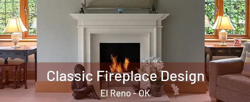  Classic Fireplace Design El Reno - OK