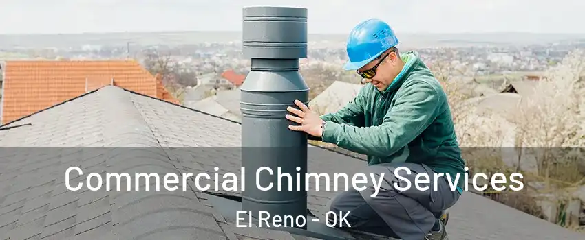  Commercial Chimney Services El Reno - OK