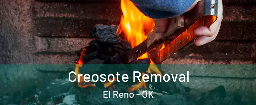Creosote Removal El Reno - OK