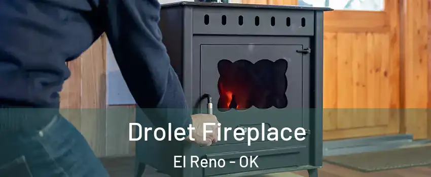  Drolet Fireplace El Reno - OK