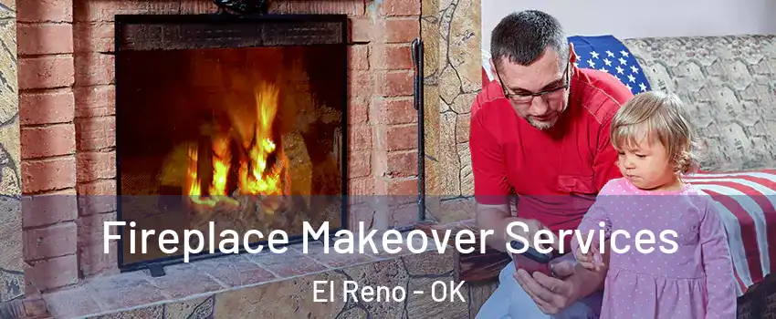  Fireplace Makeover Services El Reno - OK