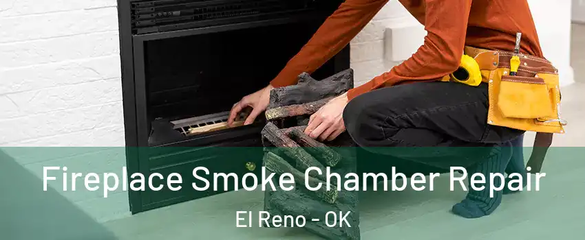  Fireplace Smoke Chamber Repair El Reno - OK