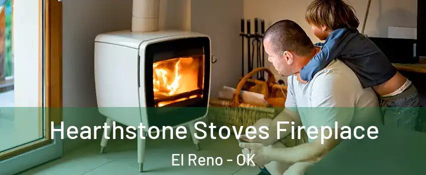  Hearthstone Stoves Fireplace El Reno - OK