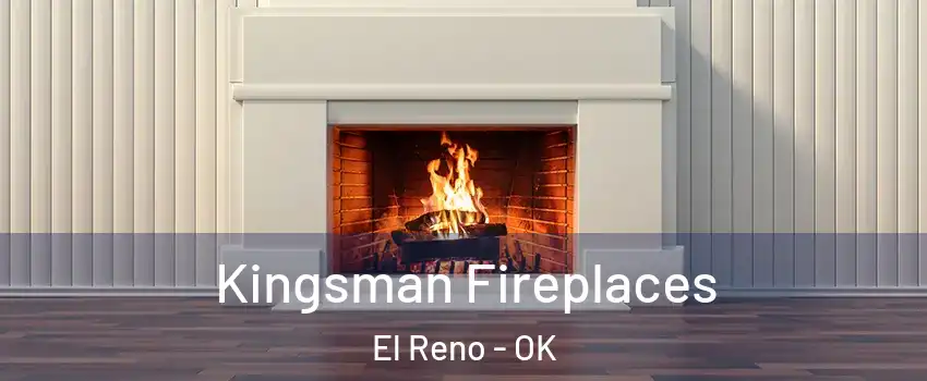 Kingsman Fireplaces El Reno - OK