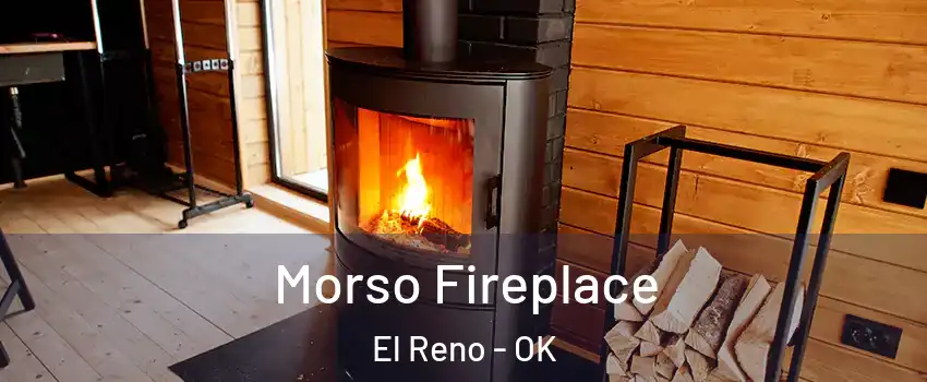 Morso Fireplace El Reno - OK
