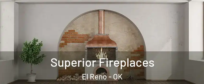 Superior Fireplaces El Reno - OK